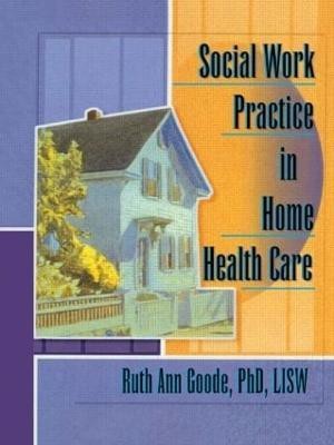 Social Work Practice in Home Health Care(English, Paperback, Goode-Chresos Ruth Ann)