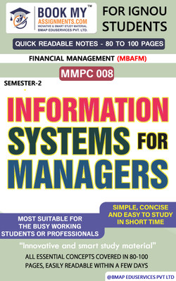 IGNOU MMPC 008 Information Systems for Managers Quick Readable Notes | Important Topic-wise Conceptual Notes | Master of Business Administration –Financial Management (MBAFM)(Paperback, BMA Publication)