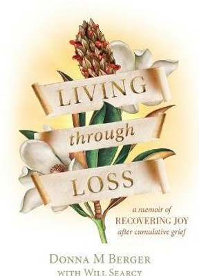 Living through Loss(English, Paperback, Berger Donna M)