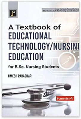 A Textbook Of Educational Technology Nursing Education for B.Sc Nursing Students Sem-4 (2023)(Paperback, Umesh Parashar)