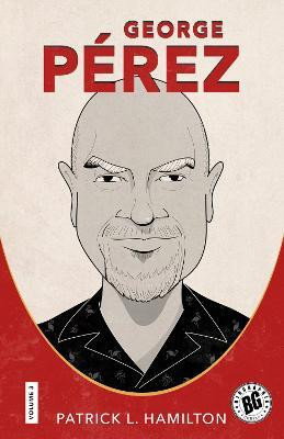 George Perez(English, Paperback, Hamilton Patrick L.)