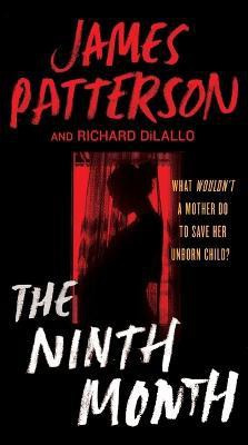 The Ninth Month(English, Paperback, Patterson James)