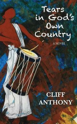 Tears in God's Own Country(English, Paperback, Anthony Cliff)