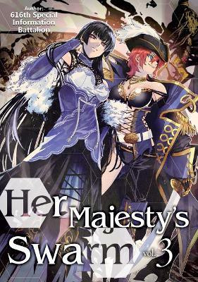 Her Majesty's Swarm: Volume 3(English, Paperback, 616th Special Eiri)