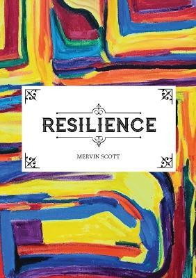 Resilience(English, Paperback, Scott Mervin)