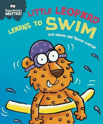 Experiences Matter: Little Leopard Learns to Swim(English, Paperback, Graves Sue)