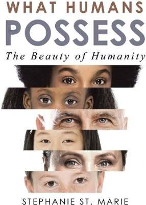 What Humans Possess(English, Paperback, St Marie Stephanie)