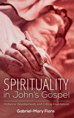 Spirituality in John's Gospel(English, Hardcover, Fiore Gabriel-Mary)