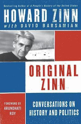 Original Zinn: Conversations On History And Politics(English, Paperback, Barsamian David)
