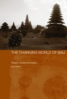 The Changing World of Bali(English, Hardcover, Howe Leo)