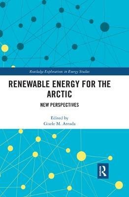 Renewable Energy for the Arctic(English, Paperback, unknown)