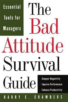 The Bad Attitude Survival Guide(English, Paperback, Chambers Harry)