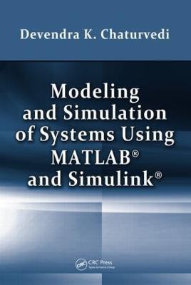 Modeling and Simulation of Systems Using MATLAB and Simulink(English, Hardcover, Chaturvedi Devendra K.)