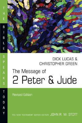 The Message of 2 Peter & Jude(English, Paperback, Lucas Dick)