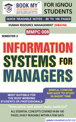 IGNOU MMPC 008 Information Systems for Managers Quick Readable Notes | Important Topic-wise Conceptual Notes | Master of Business Administration – Human Resource Management (MBAHM)(Paperback, BMA Publication)