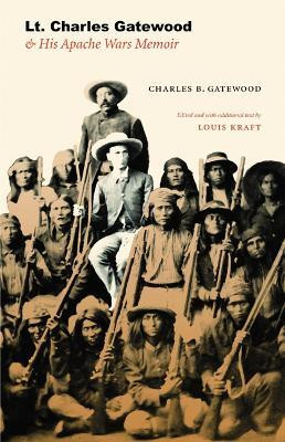 Lt. Charles Gatewood & His Apache Wars Memoir(English, Hardcover, Gatewood Charles B.)