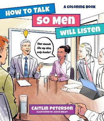 How to Talk So Men Will Listen(English, Paperback, Peterson Caitlin)