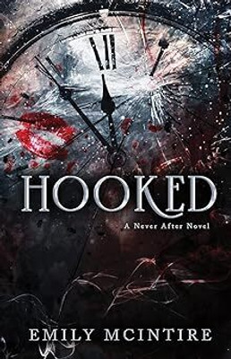Hooked (Never After Series)(Paperback, Emily Mcintire)