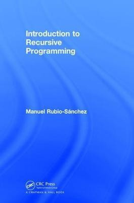Introduction to Recursive Programming(English, Hardcover, Rubio-Sanchez Manuel)