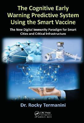 The Cognitive Early Warning Predictive System Using the Smart Vaccine(English, Electronic book text, Termanini Rocky)