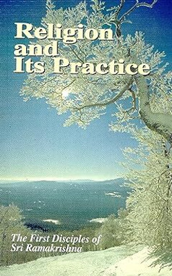 Religion and Its Practice The First Disciples of Sri Ramakrishna(Paperback, NA)