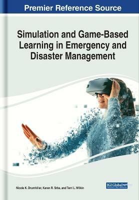 Simulation and Game-Based Learning in Emergency and Disaster Management(English, Hardcover, unknown)