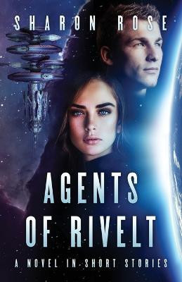 Agents of Rivelt(English, Paperback, Rose Sharon)