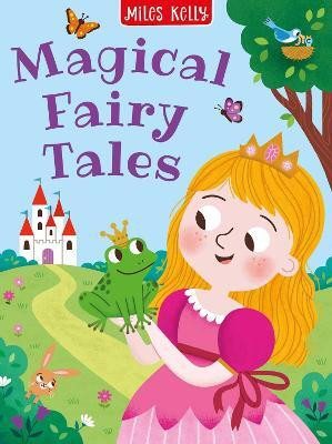 Magical Fairy Tales(English, Hardcover, Miles Kelly)