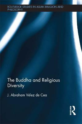 The Buddha and Religious Diversity(English, Electronic book text, Velez de Cea J. Abraham)