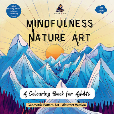 Mindfulness Nature Art: a Colouring Book for Adults - Geometric Patter(English, Paperback, unknown)