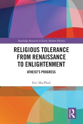 Religious Tolerance from Renaissance to Enlightenment(English, Hardcover, MacPhail Eric)