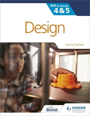 Design for the IB MYP 4&5(English, Paperback, Dutton Lenny)
