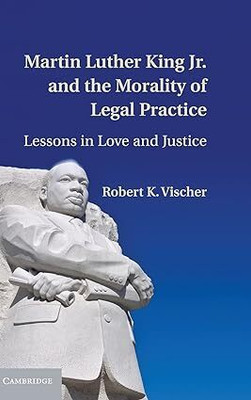 Martin Luther King Jr. and the Morality of Legal Practice(English, Electronic book text, Vischer Robert K.)