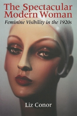 The Spectacular Modern Woman(English, Paperback, Conor Liz)