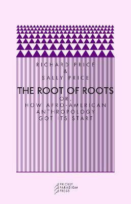 The Root of Roots(English, Paperback, Price Richard)