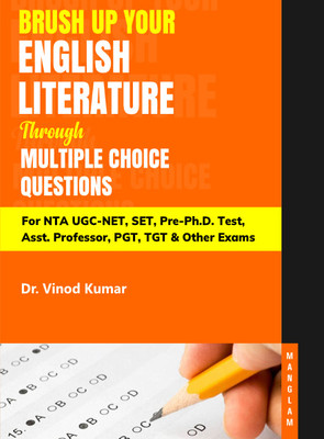 Brush up Your English Literature Through Multiple Choice Questions For NTA UGC-NET, SET, Pre-Ph.D. Test, Asst. Professor, PGT, TGT & Other Exams(Paperback, Dr. Vinod Kumar)