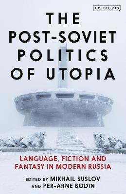 The Post-Soviet Politics of Utopia(English, Electronic book text, unknown)