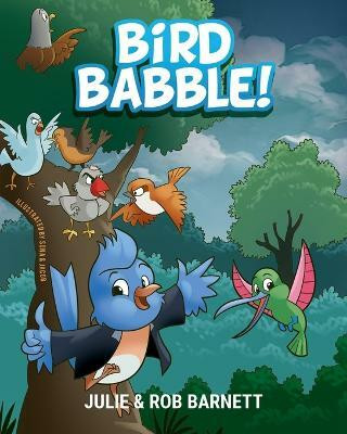 Bird Babble(English, Paperback, Barnett Julie Rae)