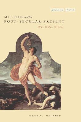 Milton and the Post-Secular Present(English, Hardcover, Mohamed Feisal)