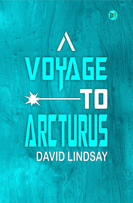A Voyage to Arcturus(Paperback, David Lindsay)