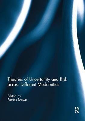 Theories of Uncertainty and Risk across Different Modernities(English, Paperback, unknown)
