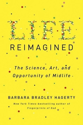 Life Reimagined(English, Hardcover, Hagerty Barbara Bradley)