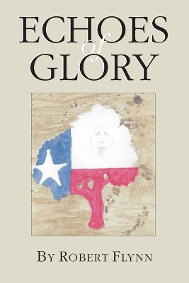 Echoes of Glory(English, Paperback, TCU Press)