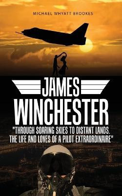 James Winchester(English, Paperback, Brookes Michael Whyatt)