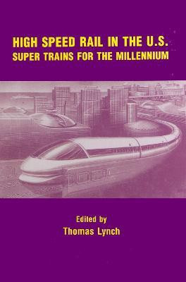 High Speed Rail in the US(English, Hardcover, Lynch Thomas)