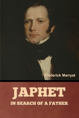 Japhet in Search of a Father(English, Paperback, Marryat Frederick)