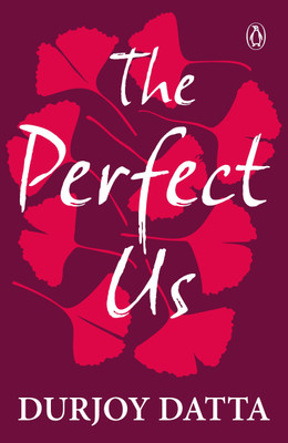 The Perfect Us(English, Paperback, Datta Durjoy)