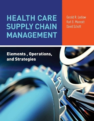 Health Care Supply Chain Management: Elements, Operations, and Strategies(English, Paperback, Ledlow Gerald (Jerry) R.)