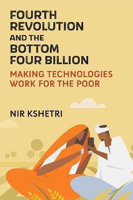 Fourth Revolution and the Bottom Four Billion(English, Paperback, Kshetri Nir)
