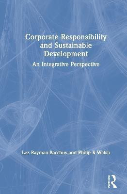 Corporate Responsibility and Sustainable Development(English, Hardcover, Rayman-Bacchus Lez)